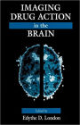 Imaging Drug Action in the Brain / Edition 1