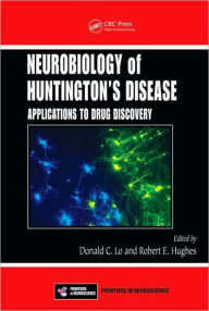 Neurobiology of Huntington's Disease: Applications to Drug Discovery / Edition 1