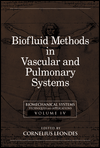 Title: Biomechanical Systems: Techniques and Applications, Volume IV: Biofluid Methods in Vascular and Pulmonary Systems / Edition 1, Author: Cornelius T. Leondes