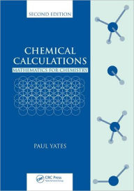 Chemical Calculations: Mathematics for Chemistry / Edition 2