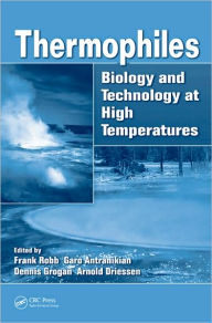 Title: Thermophiles: Biology and Technology at High Temperatures / Edition 1, Author: Frank Robb