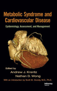 Title: Metabolic Syndrome and Cardiovascular Disease: Epidemiology, Assessment, and Management / Edition 1, Author: Andrew J. Krentz