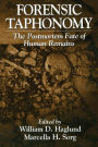 Forensic Taphonomy: The Postmortem Fate of Human Remains / Edition 1