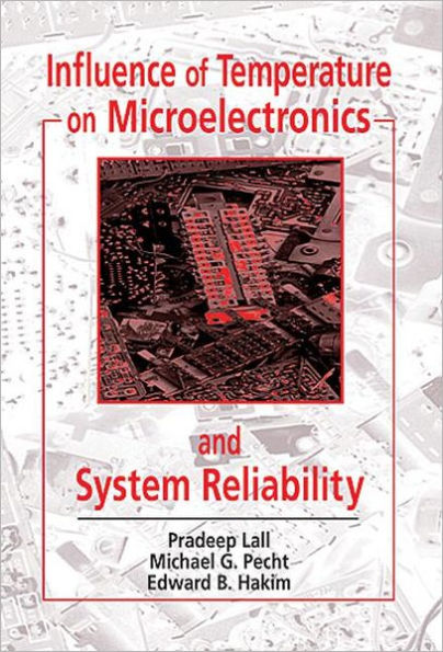 Influence of Temperature on Microelectronics and System Reliability: A Physics of Failure Approach / Edition 1