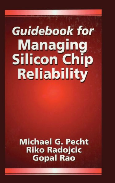 Guidebook for Managing Silicon Chip Reliability / Edition 1