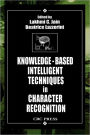 Knowledge-Based Intelligent Techniques in Character Recognition / Edition 1