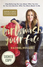 Girl, Wash Your Face: Stop Believing the Lies about Who You Are So You Can Become Who You Were Meant to Be (Signed B&N Exclusive Book)