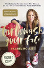 Girl, Wash Your Face: Stop Believing the Lies about Who You Are So You Can Become Who You Were Meant to Be (Signed B&N Exclusive Book)