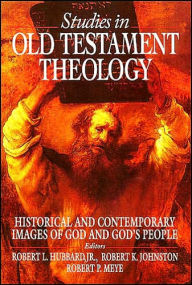 Studies In Old Testament Theology: Historical and Contemporary Images of God and God's People