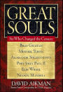 Great Souls: Six Who Changed The Century