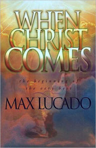 When Christ Comes
