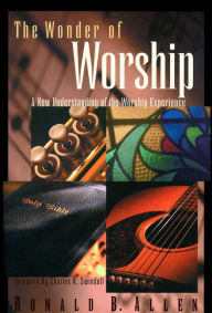 Title: The Wonder of Worship, Author: Ronald B. Allen