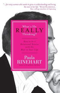 Title: What's He Really Thinking?: How to Be a Relational Genius with the Man in Your Life, Author: Paula Rinehart