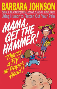 Mama Get The Hammer! There's A Fly On Papa's Head!