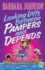 Leaking Laffs Between Pampers And Depends