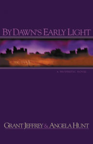 Title: By Dawn's Early Light, Author: Grant R. Jeffrey