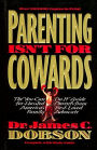 Parenting Isn't For Cowards