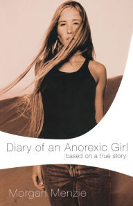 Title: Diary of an Anorexic Girl, Author: Morgan Menzie