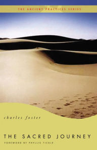 Title: The Sacred Journey: The Ancient Practices, Author: Charles Foster