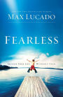 Fearless: Imagine Your Life without Fear