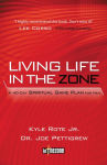 Alternative view 1 of Living Life in the Zone: A 40-Day Spiritual Gameplan for Men