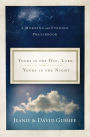 Yours Is the Day, Lord, Yours Is the Night: A Morning and Evening Prayer Book