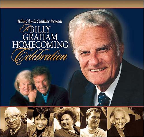 A Billy Graham Homecoming Celebration By Bill Gaither, Hardcover 