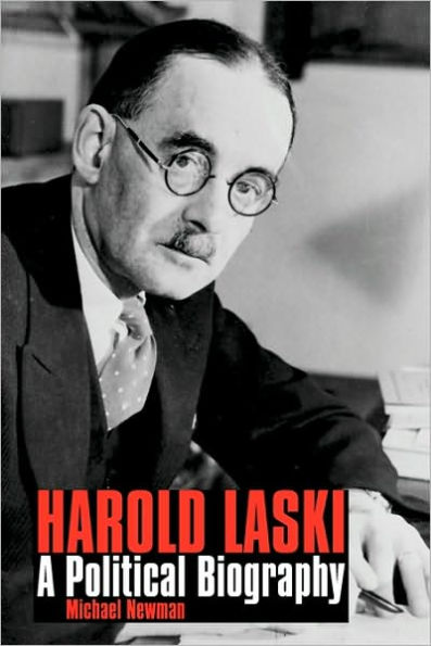 Harold Laski: A Political Biography