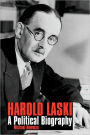 Harold Laski: A Political Biography