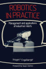 Robotics in Practice: Management and applications of industrial robots