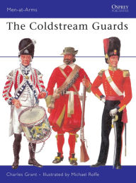 Title: The Coldstream Guards, Author: Charles Grant