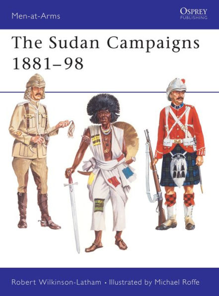 The Sudan Campaigns 1881-98