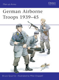 Title: German Airborne Troops 1939-45, Author: Bruce Quarrie