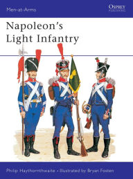Title: Napoleon's Light Infantry, Author: Philip Haythornthwaite
