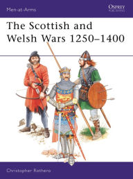 The Scottish and Welsh Wars, 1250-1400