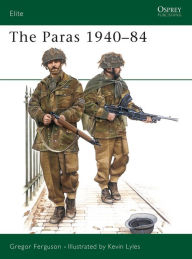 Title: The Paras 1940-84, Author: Gregor Ferguson