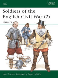 Soldiers of the English Civil War (2): Cavalry