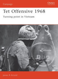Tet Offensive 1968: Turning Point in Vietnam
