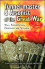 Tunnelmaster and Arsonist of the Great War: The Norton-Griffiths Story