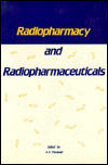 Radiopharmaceuticals and Radiopharmacy Practice