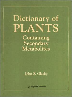 Directory Of Plants Containing Secondary Metabolites / Edition 1