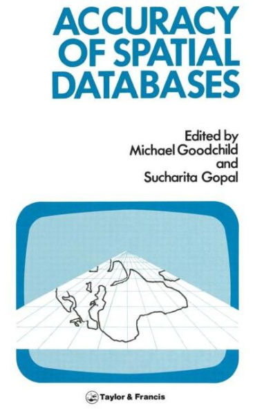 The Accuracy Of Spatial Databases / Edition 1