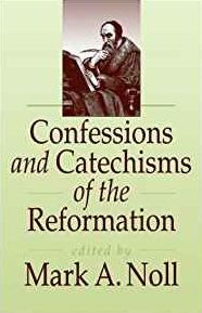 Title: Confessions And Catechisms Of The Reformation, Author: M Noll