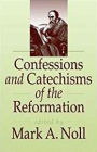 Confessions And Catechisms Of The Reformation