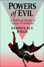 Powers of Evil: Biblical Study of Satan and Demons