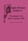 Anglo-Norman Studies X: Proceedings of the Battle Conference 1987