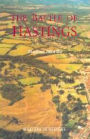 The Battle of Hastings: Sources and Interpretations