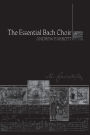 The Essential Bach Choir