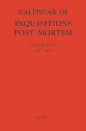 Calendar of Inquisitions Post-Mortem and other Analogous Documents preserved in the Public Record Office XXIII: 6-10 Henry VI (1427-1432)