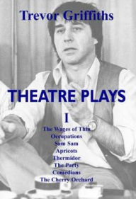 Title: Theatre Plays, Volume 1, Author: Trevor Griffiths